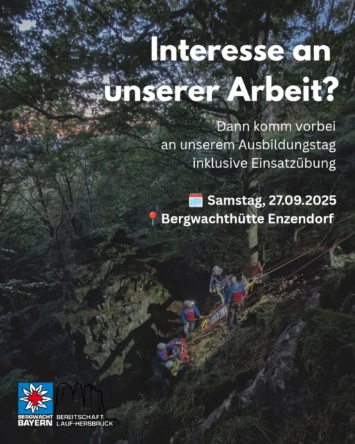 🚑⛰️ Du suchst eine besondere Herausforderung? – Dann komm zur Bergwacht! ⛰️🚑

Am Samstag findet unser jährlicher Ausbildungstag statt – und du kannst live dabei sein!
Von 14:00 bis ca. 18:00 Uhr zeigen wir dir rund um unsere Bergwachthütte in Enzendorf, was unsere Arbeit so besonders macht:
💪 realistische Übungen und spannende Einblicke in unsere Ausbildung
🌲 Teamwork und Einsätze im unwegsamen Gelände
🔥 direkter Austausch mit unseren aktiven Mitgliedern

🗓️ Samstag, 27.09.2025 14-18 Uhr
📍 Bergwachthütte Enzendorf (///baumeister.wange.ausrichten)
❗ Bitte achtet darauf unsere Einsatzkräfte nicht bei der Übung zu behindern, gutes Schuhwerk zu tragen und den Anweisungen vor Ort zu eurer eigenen Sicherheit zu folgen 

Wir freuen uns auf dich! ✨

#bergwacht #laufhersbruck #bergrettung #gemeinsamstark #ehrenamt #nürnbergerland #fränkischeschweiz #bergwachtbayern
